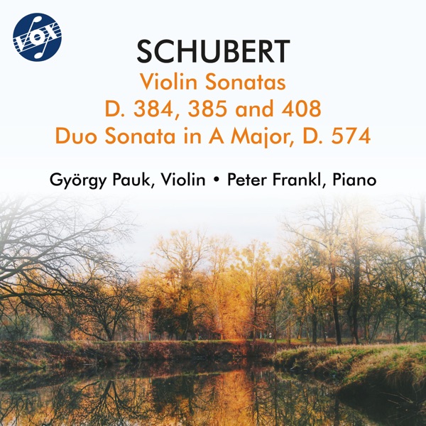 Schubert: Violin Sonatas, D. 384, 385, 408 & 574