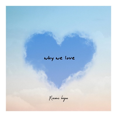 Why We Love - Single
