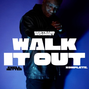 WALK IT OUT (feat. Komplete & Ewell Netter)