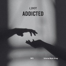 'Addicted' J_DOT