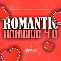 Romântic Homicide 4.0 (feat. MCs da Umbrella) - Single - DJ LeoN Original, DJ WILL PS & DJ NEKASADBOY