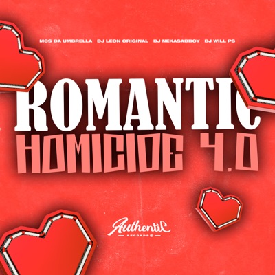 Romântic Homicide 4.0 (feat. MCs da Umbrella) - Single