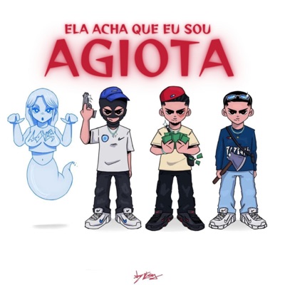 Ela Acha Que Eu Sou Agiota (feat. Gvbx's) - Single