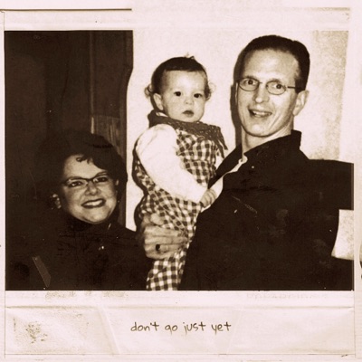 Don't Go Just Yet - Single