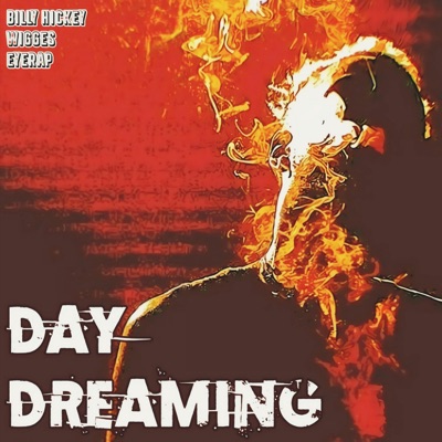 Day Dreaming (feat. Billy Hickey & Eyerap) - Single