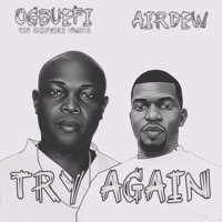 Try Again - Single - ogbuefi ozochinyerenwata & AIRDEW
