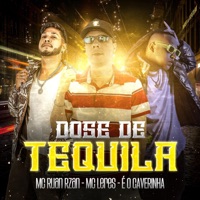 Dose de Tequila - Single - É O CAVERINHA, MC RUAN RZAN & MC LERES