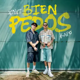Xavi & Kapo – Bien Pedos – Single (2025) Xavi & Kapo – Bien Pedos – Single (2025)
