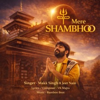 Mere Shambhoo (feat. Jeet Nain) - Single - Makk Singh