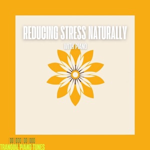 Reducing Stress Naturally with Piano