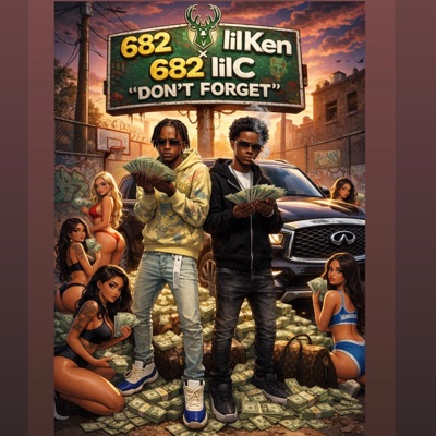 Don't forget (feat. 682 lil Ken) - Single