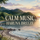 Calm Music,Haruno Breeze