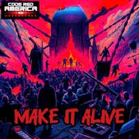 Make It Alive - Single - Code Red America