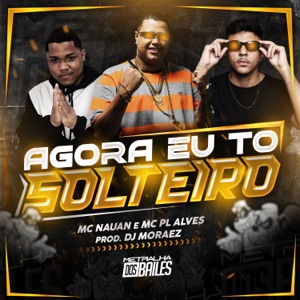Agora Eu To Solteiro