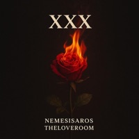 XXX (feat. Theloveroom) - Single - Nemesisaros