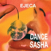 Dance Sasha - Single - Ejeca