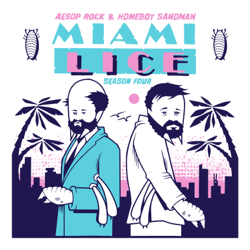 Miami Lice: Season Four - Lice, Aesop Rock &amp; Homeboy Sandman Cover Art