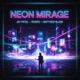 Neon Mirage Single
