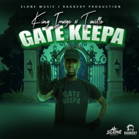 Gate Keepa (feat. Taville) - Single - King Imxge
