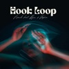 Hook Loop - Single (feat. Ryan & Stephen) - Single