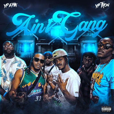 Ain't Gang (feat. YP Tron) - Single