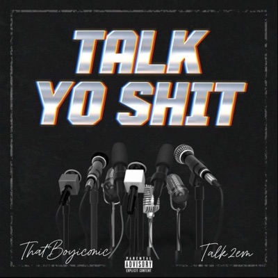TALK YO SHIT - Single