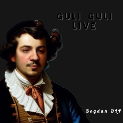 Song - Guli Guli (Live) - Bogdan DLP