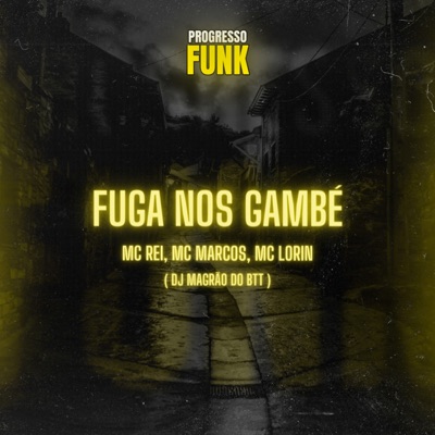 Fuga nos Gambé (feat. Mc Lorin) - Single