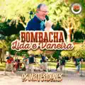 BOMBACHA, LIDA E VANEIRA