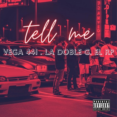 Tell Me (feat. El Rp & Vega 441) - Single