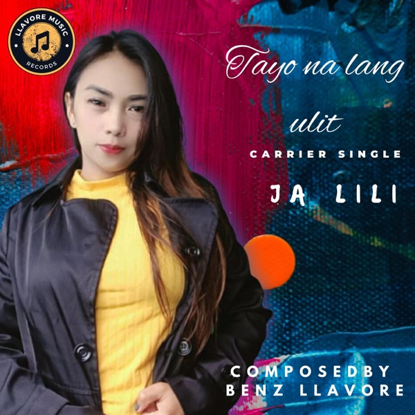 TAYO NA LANG ULIT>FT. JA LILI