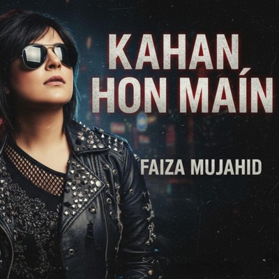 Kahan Hon Main (feat. Faiza Mujahid) - Single