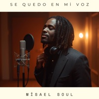 Se Quedo En Mi Voz - Single - Misael Soul