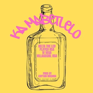 Ka Mabetlelo (feat. Playco Rsa, Iv Vega & VillageGirl RSA)