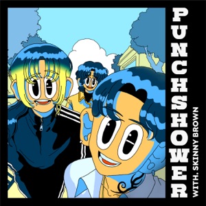 PUNCHSHOWER (feat. Skinny Brown) - Single