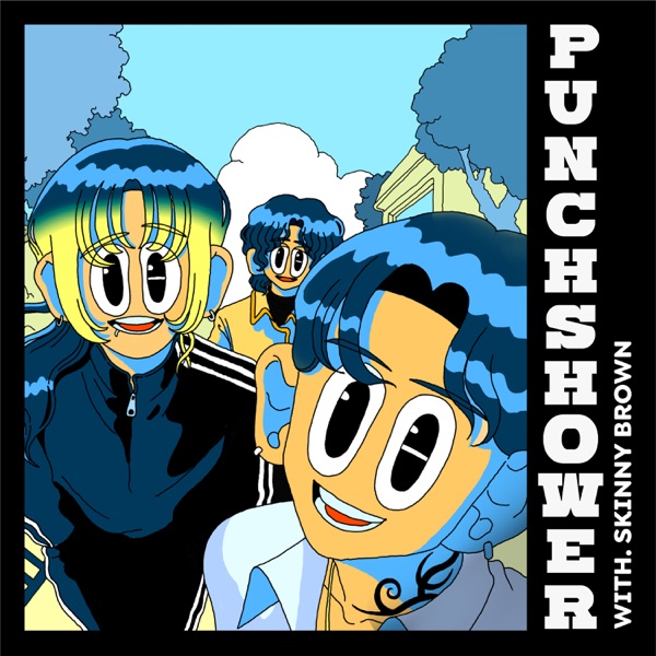 PUNCHSHOWER (feat. Skinny Brown) - Single