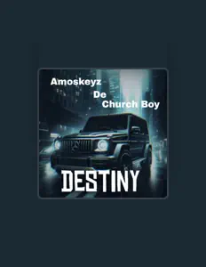 收听 Amoskeyz De Church Boy、观看音乐视频、阅读小传、查看巡演日期等 ！