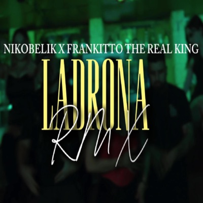 Ladrona RmX (feat. Frankitto the real kingg) - Single