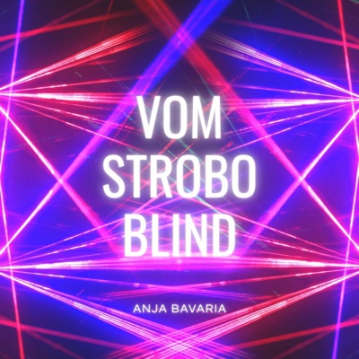 Vom Strobo blind - Single