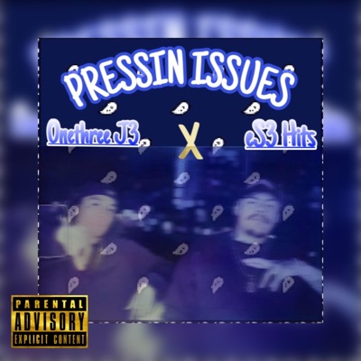 PRESSIN ISSUES (feat. OneThree J3) - Single