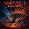 Warp Field Collapse - Alyxander Goulding lyrics