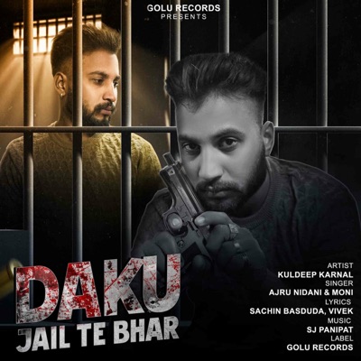 Daku Jail Te Bhar (feat. Kuldeep Karnal) - Single