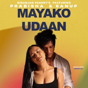 Mayako Udaan (feat. Prabisha & Sanup)