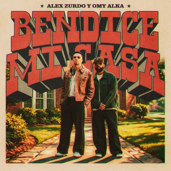 Bendice Mi Casa — Omy Alka & Alex Zurdo
