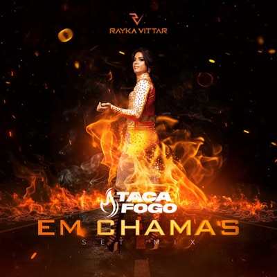 Taca Fogo (Em Chamas)