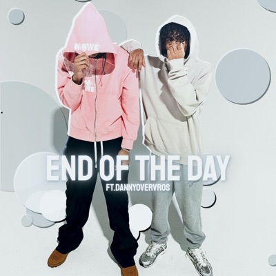 END OF THE DAY (feat. dannyovervros) - Single