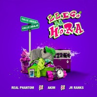 Llegó La Hora - Single - Akim, JR Ranks & Real Phantom