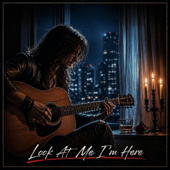 Look At Me (I'm Here)