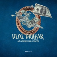 Deixe Brilhar (feat. Trunks, Dudu & Noventa) - Single - Altamira & Azzy