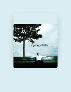 Listen to Ryan Griffith, watch music videos, read bio, see tour dates & more!